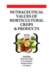 Nutraceutical Values Of Horticultural Crops And Products Hardcover