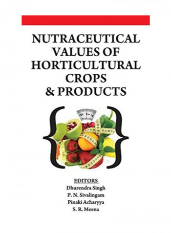 Nutraceutical Values Of Horticultural Crops And Products Hardcover
