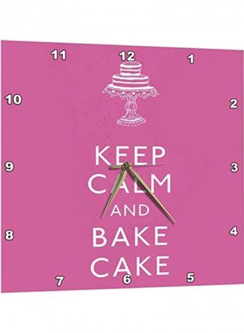Keep Calm And Bake Cake Printed Analog Wall Clock Pink/White 13x13x0.1inch