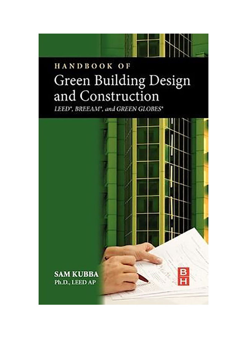 Handbook Of Green Building Design And Construction : Leed, Breeam, And Green Globes Hardcover