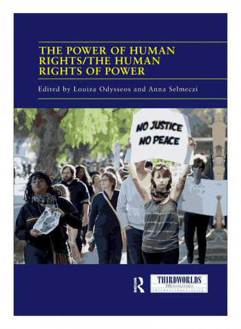 The Power Of Human Rights/The Human Rights Of Power Paperback 1st Edition