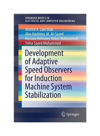 Development Of Adaptive Speed Observers For Induction Machine System Stabilization Paperback 1