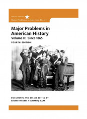 Major Problems In American History, Volume II Since 1865 Paperback