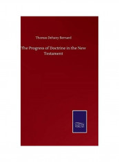 The Progress of Doctrine in the New Testament Hardcover English by Thomas Dehany Bernard - 2020