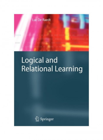 Logical And Relational Learning Paperback English by Luc De Raedt - 2010 reviews Logical And Relational Learning Paperback English by Luc De Raedt - 2010