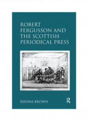 Robert Fergusson And The Scottish Periodical Press Paperback