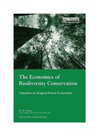 The Economics Of Biodiversity Conservation: Valuation In Tropical Forest Ecosystems Paperback