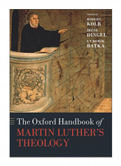 The Oxford Handbook Of Martin Luther'S Theology Paperback