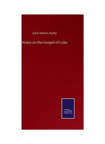 Notes on the Gospel of Luke Hardcover English by John Nelson Darby