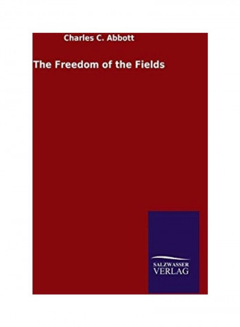 The Freedom of the Fields Hardcover English by Charles C. Abbott - 2020