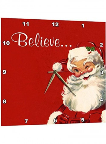 Believe Santa Printed Wall Clock Red/White/Beige 13x13x0.1inch