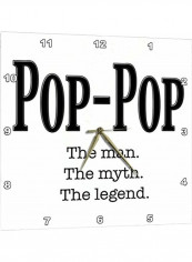 Pop-Pop The Man The Myth The Legend Wall Clock White/Black 13 X 13inch