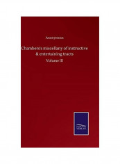 Chambers's Miscellany Of Instructive and Entertaining Tracts: Volume III Hardcover English by Anonymous
