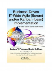 Business-Driven IT-Wide Agile (Scrum) And/Or Kanban (Lean) Implementation Paperback English by Andrew Thu Pham - 29 August 2012
