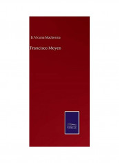 Francisco Moyen Hardcover English by B. Vicuna MacKenna