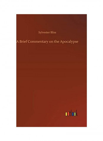 A Brief Commentary On The Apocalypse Hardcover English by Sylvester Bliss