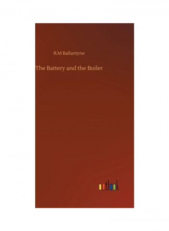 The Battery And The Boiler Hardcover English by Robert Michael Ballantyne