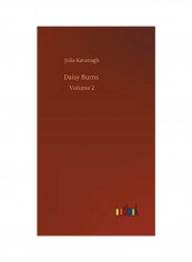 Daisy Burns: Volume 2 Hardcover English by Julia Kavanagh