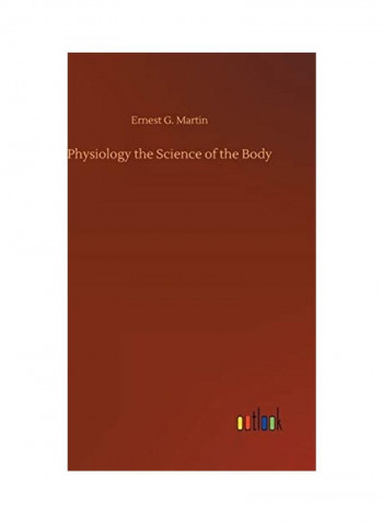 Physiology The Science Of The Body Hardcover English by Ernest G. Martin - 2020