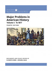 Major Problems In American History, Volume I Paperback