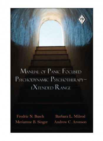 Manual Of Panic Focused Psychodynamic Psychotherapy - Extended Range Paperback 1st Edition