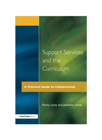 Support Services And The Curriculum: A Practical Guide To Collaboration Paperback