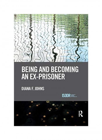 Being And Becoming An Ex-Prisoner Paperback English by Diana F. Johns