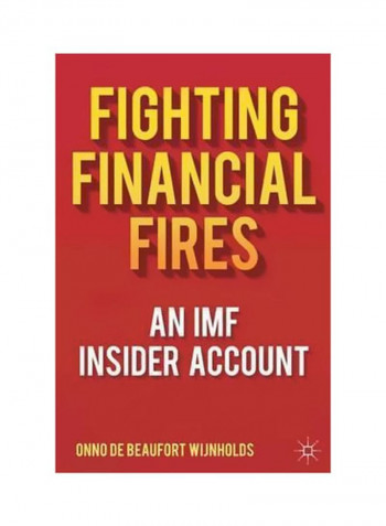 Fighting Financial Fires: An IMF Insider Account Hardcover