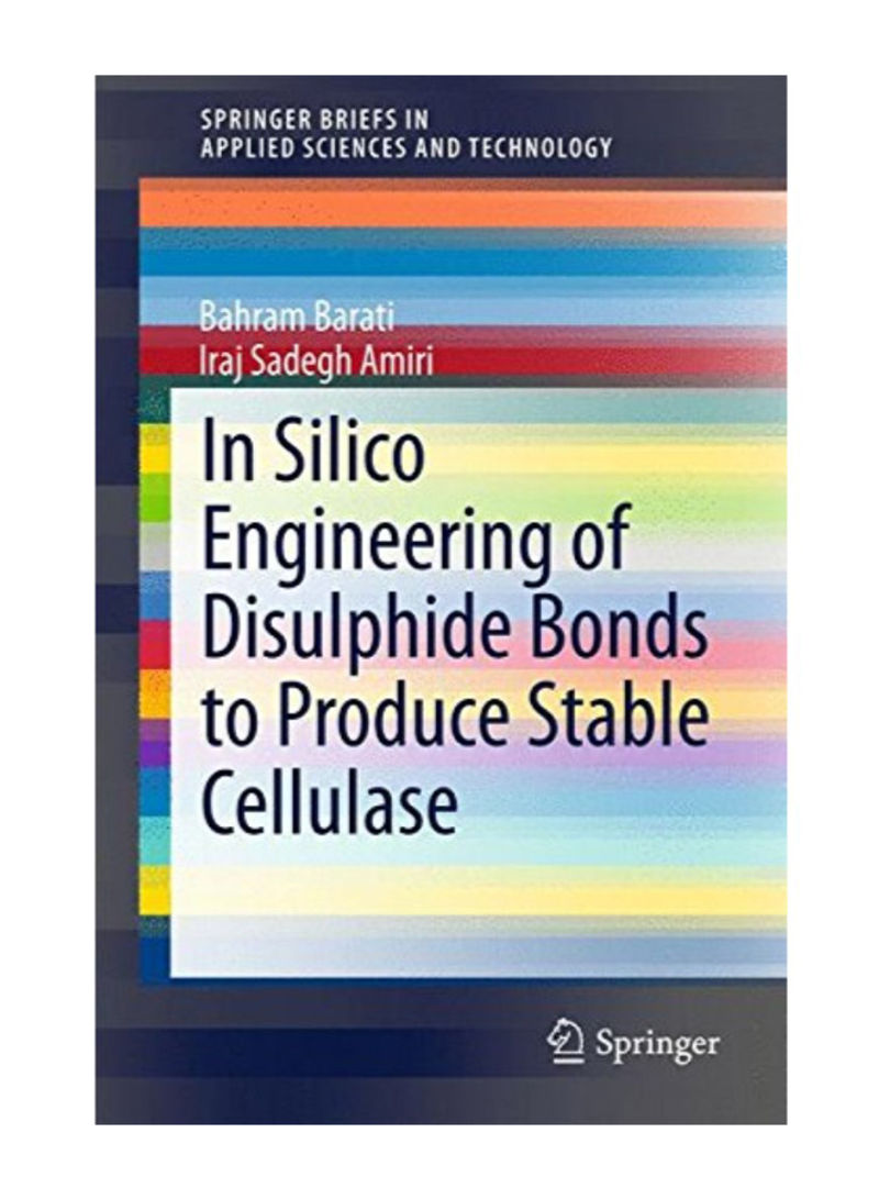 In Silico Engineering of Disulphide Bonds to Produce Stable Cellulase Paperback
