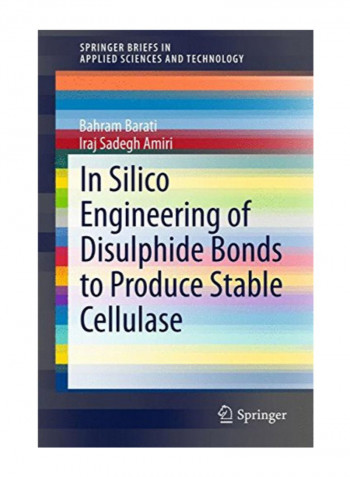 In Silico Engineering of Disulphide Bonds to Produce Stable Cellulase Paperback