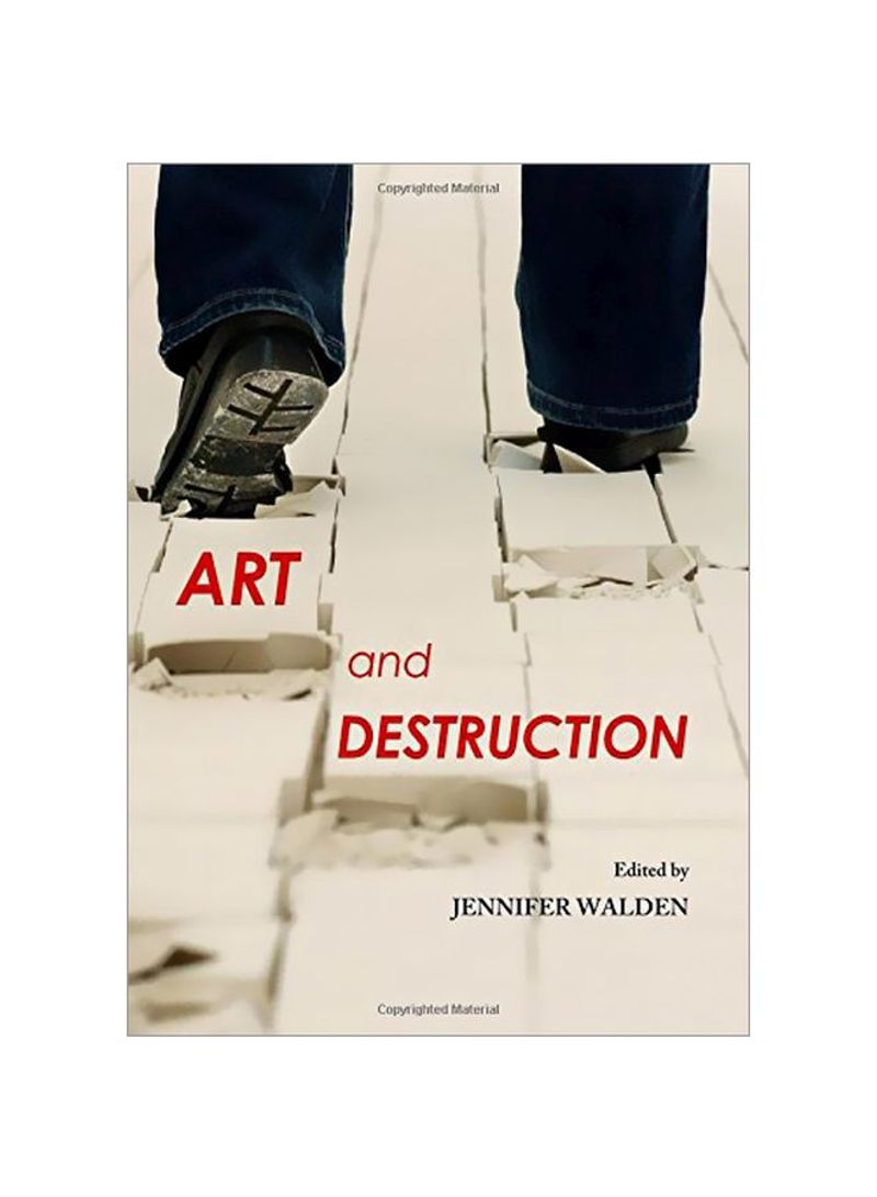 Art And Destruction Hardcover