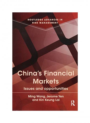 China's Financial Markets: Issues And Opportunities: Routledge Advances In Risk Management Paperback