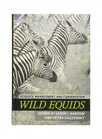 Wild Equids: Ecology, Management, and Conservation Hardcover