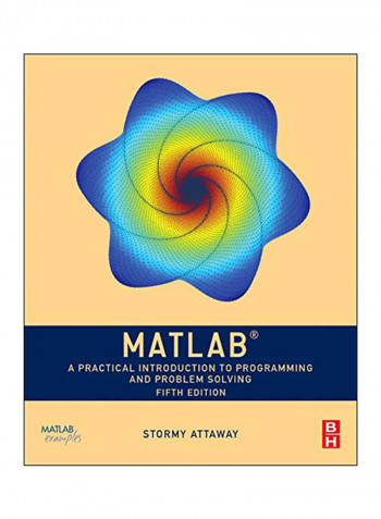 MATLAB : A Practical Introduction To Programming And Problem Solving Paperback 5