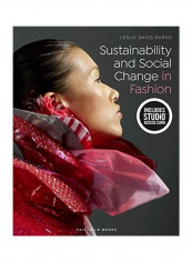 Sustainability And Social Change In Fashion Paperback English by Leslie Davis Burns