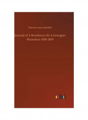 Journal of A Residence On A Georgian Plantation 1838-1839 Hardcover English by Frances Anna Kemble - 2020
