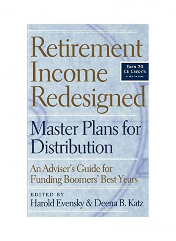 Retirement Income Redesigned: Master Plans For Distribution -- An Adviser's Guide For Funding Boomers' Best Years Hardcover reviews Retirement Income Redesigned: Master Plans For Distribution -- An Adviser's Guide For Funding Boomers' Best Years Hardcover