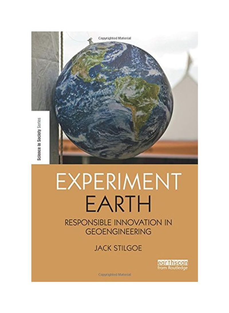 Experiment Earth: Responsible Innovation In Geoengineering Paperback