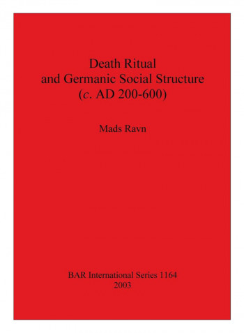 Death Ritual And Germanic Social Structure Paperback