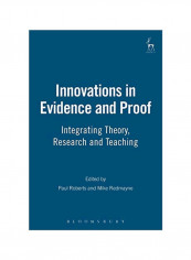Innovations In Evidence And Proof: Integrating Theory, Research And Teaching Paperback