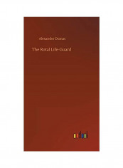 The Rotal Life-Guard Hardcover English by Alexandre Dumas - 2020