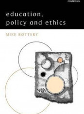 Education, Policy And Ethics Paperback English by Mike Bottery