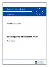 Sociolinguistics Of Moroccan Arabic Paperback New Edition