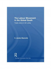 The Labour Movement In The Global South Paperback