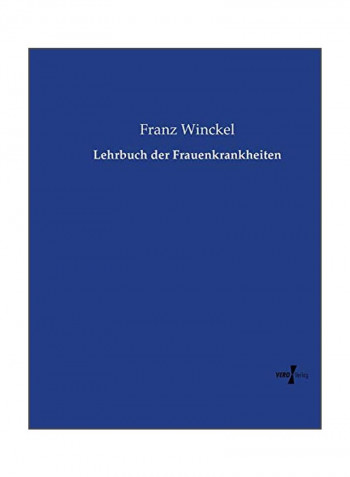 Lehrbuch Der Frauenkrankheiten Paperback