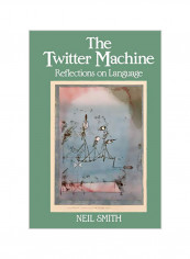 The Twitter Machine:: Reflections on Language Paperback