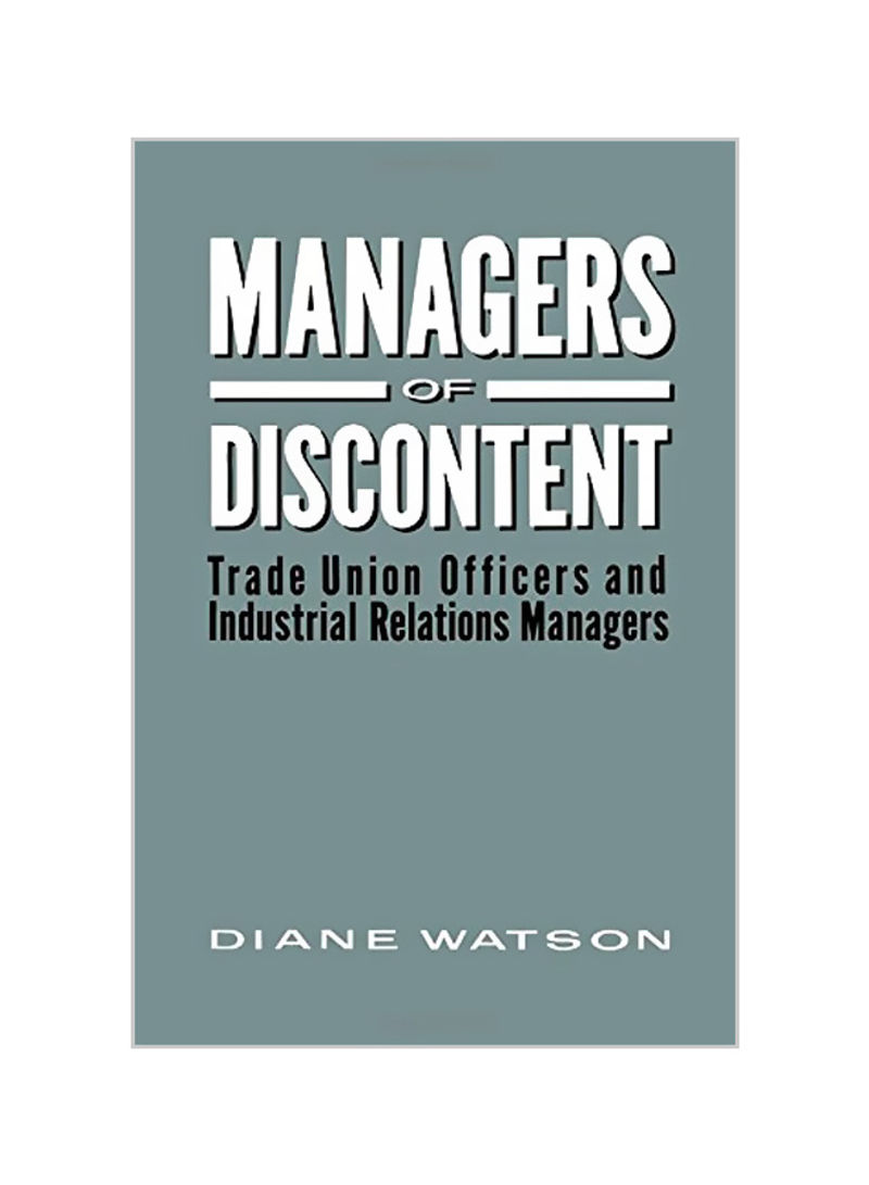 Managers Of Discontent: Trade Union Officers And Industrial Relations Managers Paperback