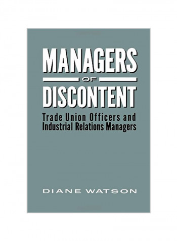 Managers Of Discontent: Trade Union Officers And Industrial Relations Managers Paperback