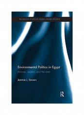 Environmental Politics In Egypt: Activists, Experts And The State Paperback