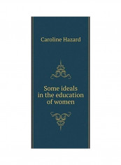 Some Ideals In The Education Of Women Paperback English by Caroline vHazard